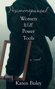 Perimenopausal Women with Power Tools